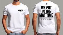 WE PUT IN THE MAT TIME TEE